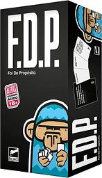 F.D.P.: Foi De Propósito